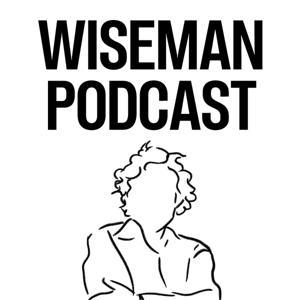 Wiseman Podcast by Shawn Glinis