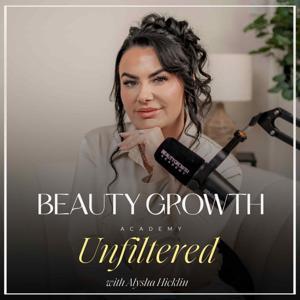 Beauty Growth Academy Unfiltered by Alysha Bradley