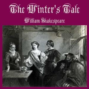 Winter's Tale, The by William Shakespeare (1564 - 1616) by LibriVox