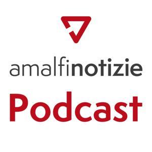 Amalfi Notizie Podcast by Amalfi Notizie