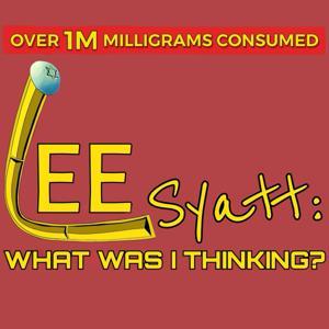 Lee Syatt: What Was I Thinking? by Lee Syatt