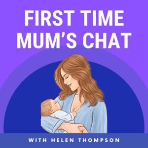 First Time Mum's Chat by Helen Thompson