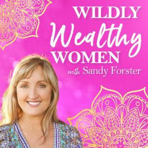 Wildly Wealthy Women Podcast by Wildly Wealthy Women