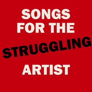 Songs for the Struggling Artist by Songs for the StrugglingArtist