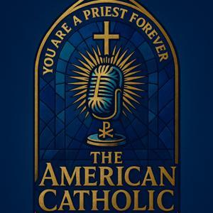 The American Catholic by The American Catholic