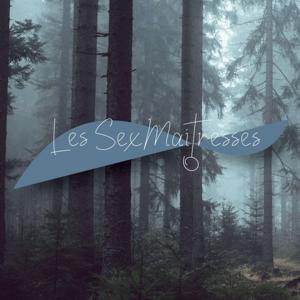 Les SexMaitresses by Les SexMaitresses