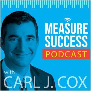 Measure Success Podcast by Carl J. Cox