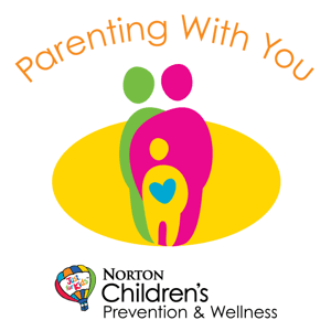 Parenting With You by Norton Childrens Prevention and Wellness