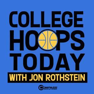 College Hoops Today with Jon Rothstein by Compass Media Networks