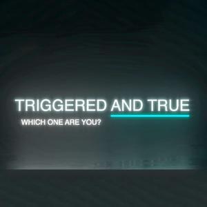 Triggered and True by Laura Duncan and Brian Freise