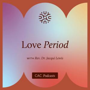 Love Period with Rev. Dr. Jacqui Lewis by Center for Action and Contemplation