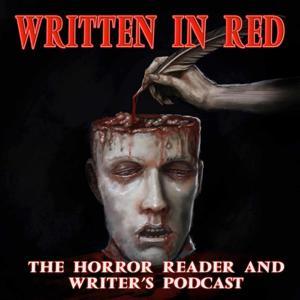 Written in Red: The Horror Reader and Writer's Podcast by Aron Beauregard