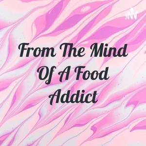From The Mind Of A Food Addict by Nichole Johnson