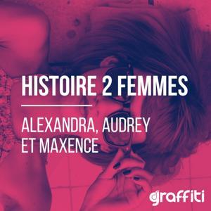 Histoires 2 femmes by Alex, Annie et Audrey