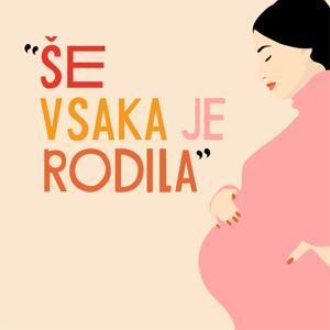 Še vsaka je rodila by Še vsaka je rodila
