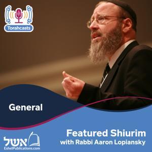 Featured Shiurim by Rabbi Aaron Lopiansky