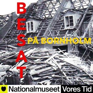 Besat på Bornholm by Vores Tid - Nationalmuseets mediehus & LOUD