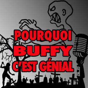 POURQUOI BUFFY C EST GENIAL by Sarthman
