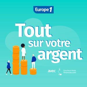 Tout sur votre argent by Europe 1