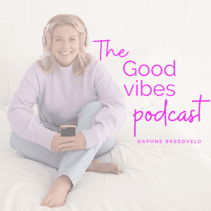 The Good Vibes Podcast by Daphne Breedveld