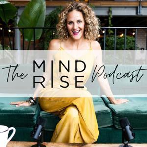 The Mindrise Podcast by Bailey Frumen