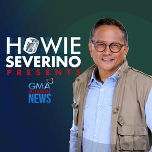 Howie Severino Presents by GMA Integrated News