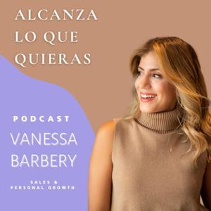 Alcanza Lo Que Quieras by Vanessa Barbery