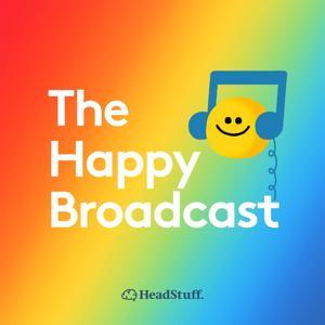 The Happy Broadcast by HeadStuff & The Happy Broadcast