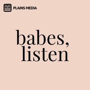 Babes, Listen by Jess and Nat