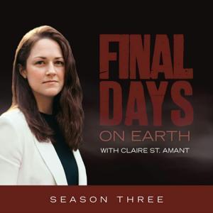 Final Days On Earth with Claire St. Amant by Claire St. Amant