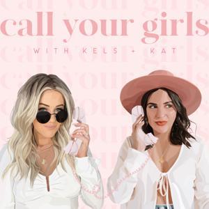 Call Your Girls by Katerina Seigel & Kelsey Breisinger