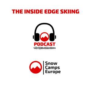 The Inside Edge Skiing Podcast with Snow Camps Europe by Andy Rose - Snow Camps Europe