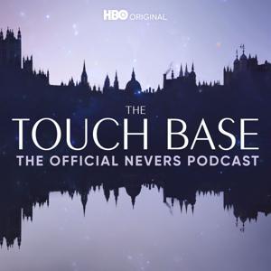 The Touch Base: The Official Nevers Podcast by HBO