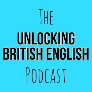 The Unlocking British English Podcast by Shane Godliman