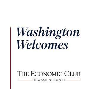 Washington Welcomes by The Economic Club