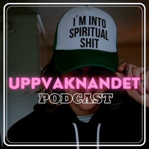 Uppvaknandet podcast by Andreas Larsson