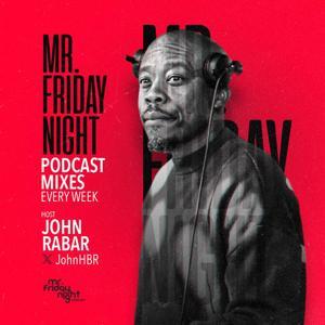 Mr Friday Night- DJ John Mixshows by DJ John Rabar (Mr Friday Night)- Homeboyz
