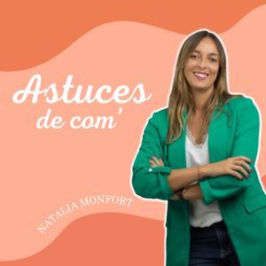 Astuces de com' 💡 Le podcast où on parle communication, réseaux sociaux et marketing by Natalia Monfort ✨