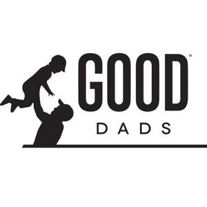 Good Dads Podcast by Good Dads