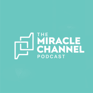 The Miracle Channel Podcast by Miracle Channel