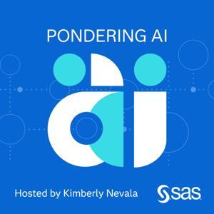 Pondering AI by Kimberly Nevala, Strategic Advisor - SAS