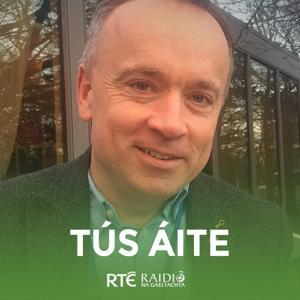 Tús Áite by RTÉ Raidió na Gaeltachta