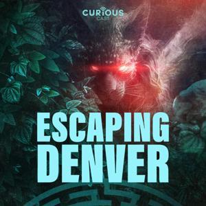 Escaping Denver by Escaping Denver / Curiouscast