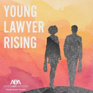 Young Lawyer Rising by American Bar Association