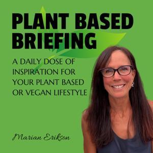 Plant Based Briefing by Marian Erikson