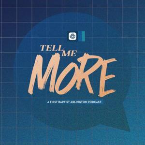 Tell Me More by First Baptist Arlington