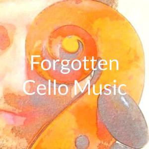 Forgotten Cello Music by AARON SINNETT