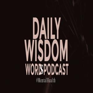 Daily Wisdom Words Podcast by Daily Wisdom Words Podcast