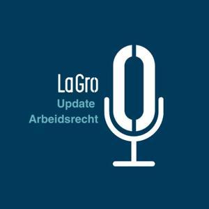 La Gro Podcast: Update Arbeidsrecht by La Gro
