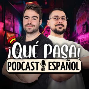 ¡Qué Pasa! Podcast en español by ¡Qué Pasa! Podcast en español
